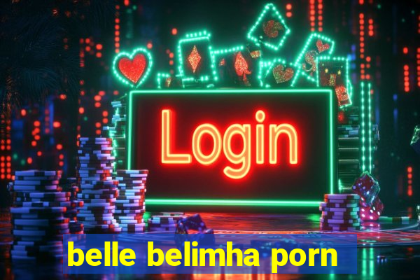 belle belimha porn